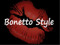 ** Bonetto Style **
