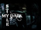 MY DARK STYLE 