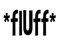 *flUff* Store