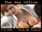 THE SEX OFFICE - I'm AFK... Fuck Me Please!
