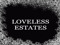 Loveless Estates Citizens Loveless Estates Citizens