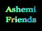 Ashemi Friends