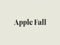 Apple Fall Mainstore Apple Fall Mainstore