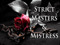 Strict Masters & Mistress Strict Masters & Mistress