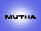 MUTHA's House. MUTHA's House.