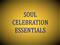 SOUL CELEBRATION ESSENTIALS SOUL CELEBRATION ESSENTIALS