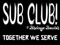 SUB CLUB! @ Birdcage Boudoir