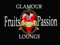 Fruits Of Passion Glamour Lounge Fruits Of Passion Glamour Lounge