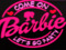 I'm a Barbie girl, in a Barbie World! I'm a Barbie girl, in a Barbie World!