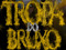 Tropa do Bruxo