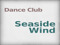 Seaside Wind - Dance Club