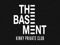 THE BASEMENT - PRIVATE GROUP THE BASEMENT - PRIVATE GROUP