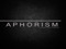  !APHORISM! 
