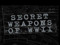 Secret Weapons of WWII Secret Weapons of WWII