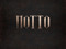 ][ M O TT O ][ MANAGEMENT ][