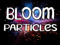 Bloom Particles