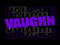 VAUGHN. VAUGHN.