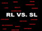 SL vs RL SL vs RL