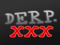 DERP. XXX