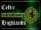 *~Celtic Highlands~*