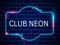 *CLUB NEON*
