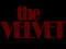 the Velvet