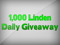 1,000 Linden Daily Giveaway 1,000 Linden Daily Giveaway