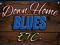 Down Home Blues, Etc Down Home Blues, Etc