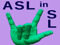 ASL in SL