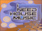 i need house music