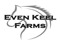 Even Keel Farms
