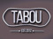 ::Tabou Irresistible:: ::Tabou Irresistible::