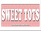 *~* Sweet Tots*~* *~* Sweet Tots*~*