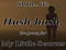 Hush, hush