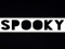..SPOOKY..