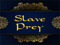 ~KOS~ Slave/Prey