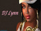 *DJ Lyrical Lynn's VIPs* *DJ Lyrical Lynn's VIPs*