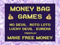 Money Bag Games Money Bag Games