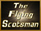 **The Flying Scotsman**