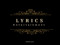 *Lyrics*