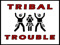 -: Tribal Trouble :- -: Tribal Trouble :-
