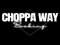 THE CHOPPA WAY