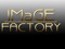 IMaGE Factory IMaGE Factory