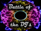 Battle of the DJ's Group Battle of the DJ's Group