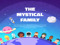 ~ The Mystical Family ~ ~ The Mystical Family ~