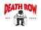 * Death Row *