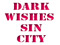 Dark Wishes Sin City