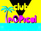 ~Club Tropical~