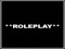 **Roleplay**