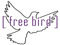 [ free bird ]